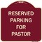 Signmission Designer Series-Reserved Parking For Pastor Burgungy Heavy-Gauge Aluminum, 18" x 18", BU-1818-9904 A-DES-BU-1818-9904 - alternate 1